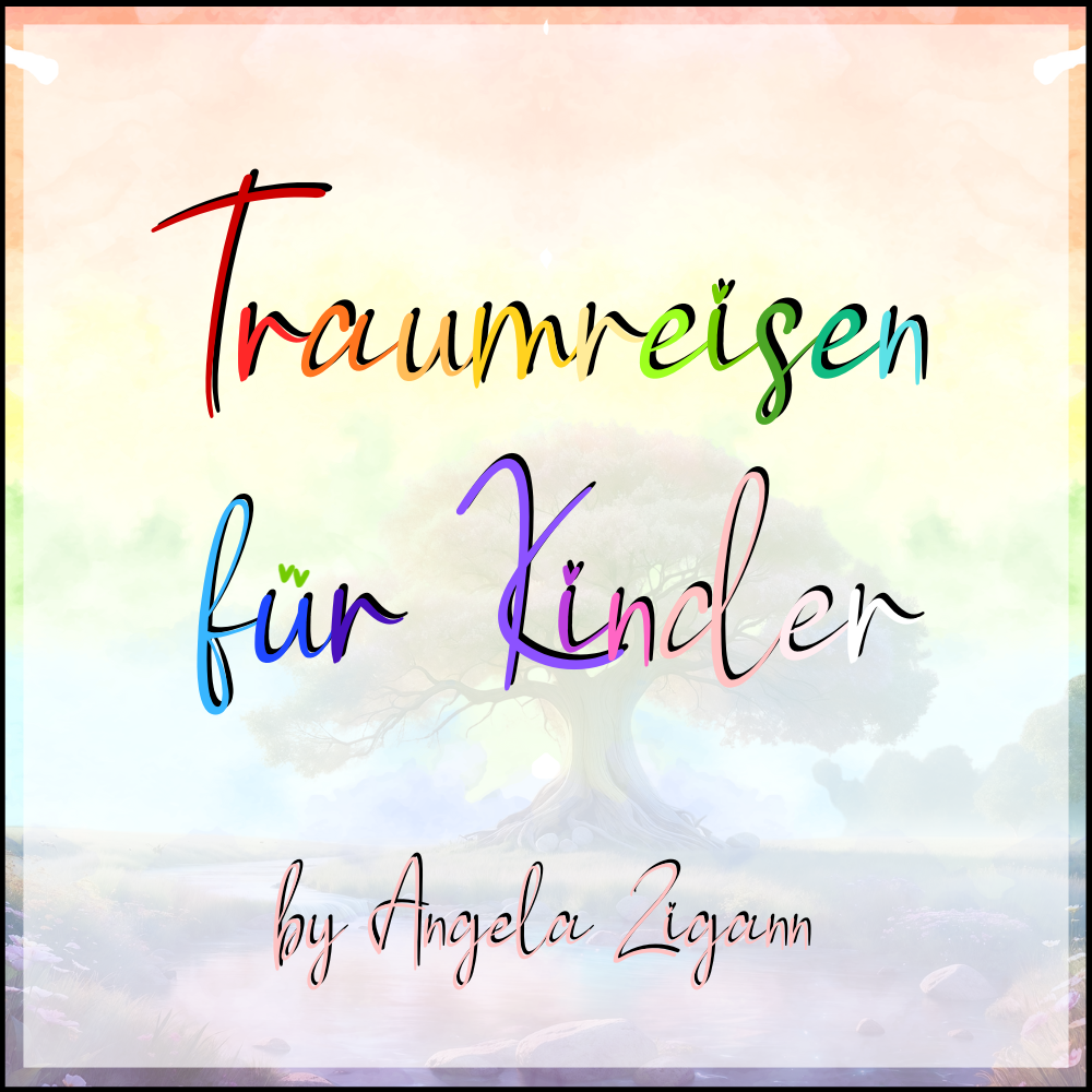 Traumreisen für Kinder von Angela Zigann