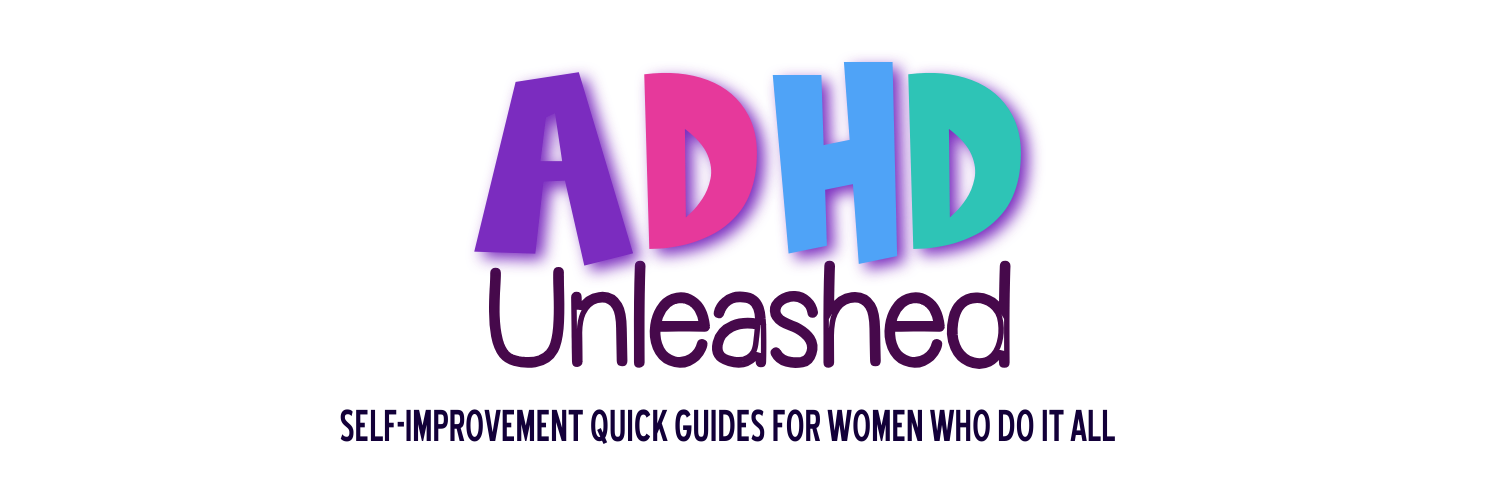 Website Hero Banner ADHD Unleadhed transparent ADHD Unleashed - Self-Improvement Quick Guides for Women Who Do It All