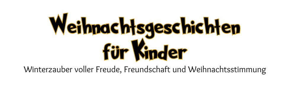 WG Weihnachtsgeschichten für Kinder - im Alter von 4-9 Jahren