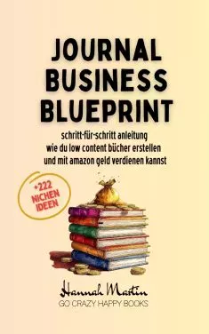 00 Cover eBook JBB DE Journal Business Blueprint: Schritt-für-Schritt Anleitung - wie du Low Content Bücher erstellen und mit Amazon Geld verdienen kannst