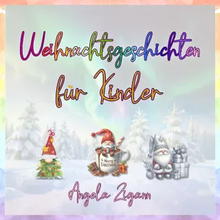 Serien Cover Weihnachtsgeschichten Weihnachtsgeschichten für Kinder von Angela Zigann