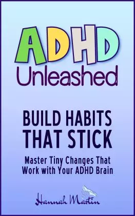 ADHD Unleashed - Build Habits that stick - Master Tiny Changes That Work with Your ADHD Brain ADHD Unleashed - Build Habits that stick - Master Tiny Changes That Work with Your ADHD Brain