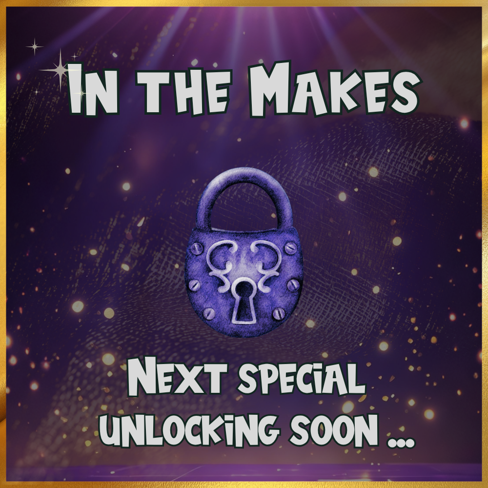 01 In the Makes - Next Secret unlocking soon